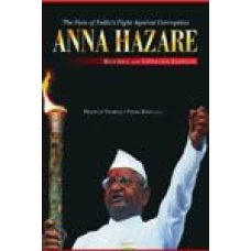 Anna Hazare The Face Of Indias Fight Against Corruption by Pradeep Thakur